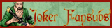 Joker Fansubs